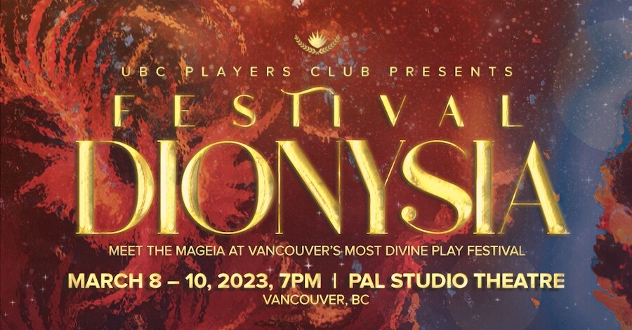 UBC Players Club presents Festival Dionysia, Vancouver, BC